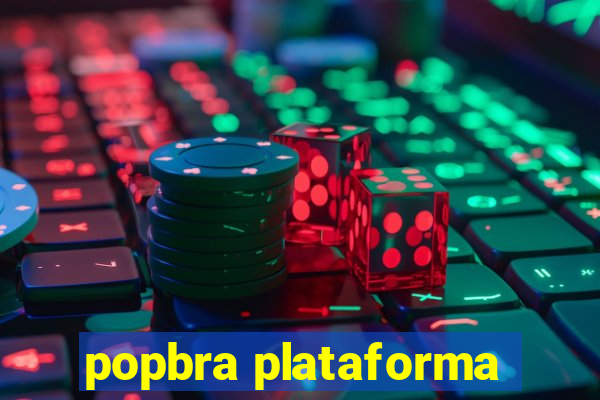 popbra plataforma